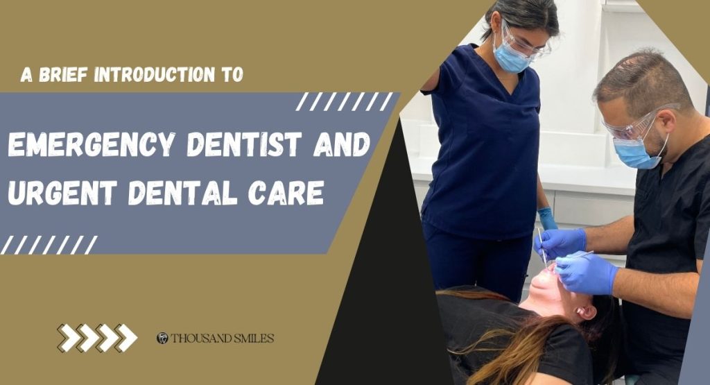 A brief introduction to emergency dentist and urgent dental care